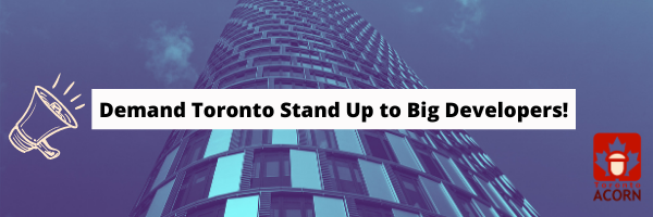 Demand Toronto Stand Up to Big Developers (1)