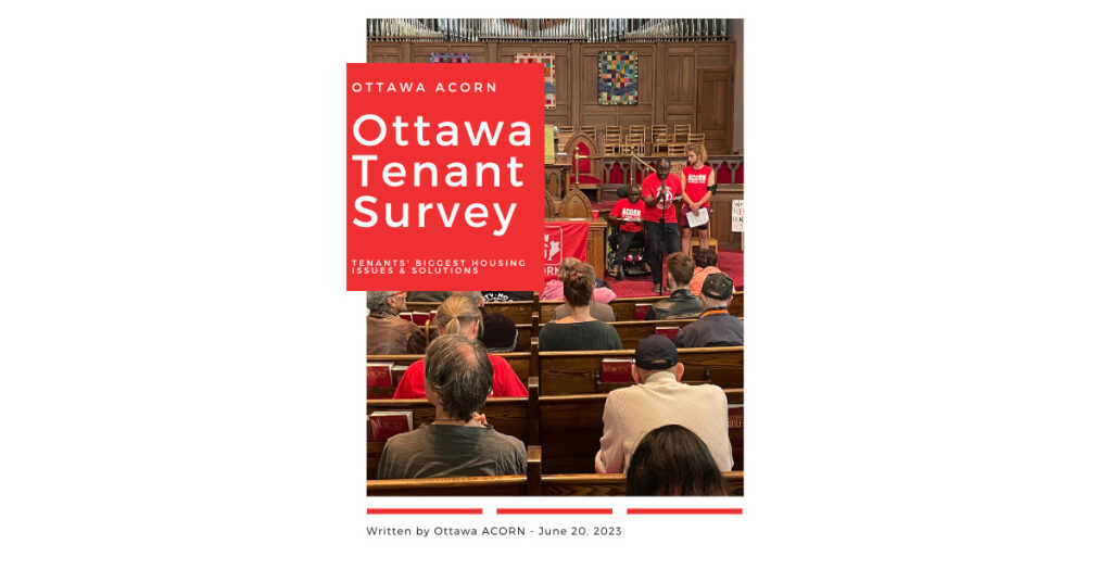 Ottawa ACORN’s 2023 Tenant Survey Tenants’ Biggest Housing Issues & Solutions ACORN Canada